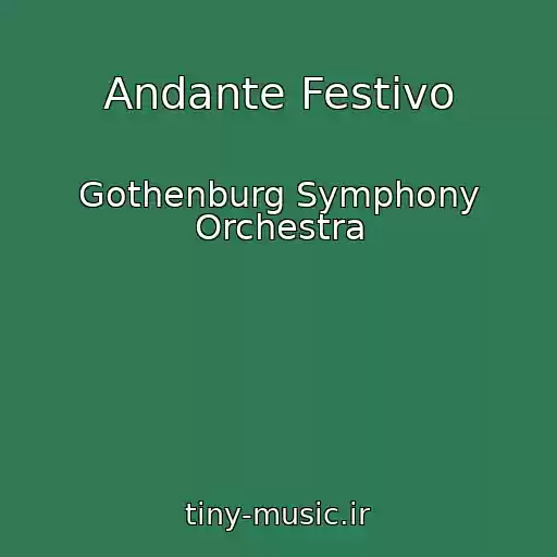 کاور آهنگ Andante Festivo از Gothenburg Symphony Orchestra