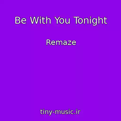 کاور آهنگ Be With You Tonight از Remaze