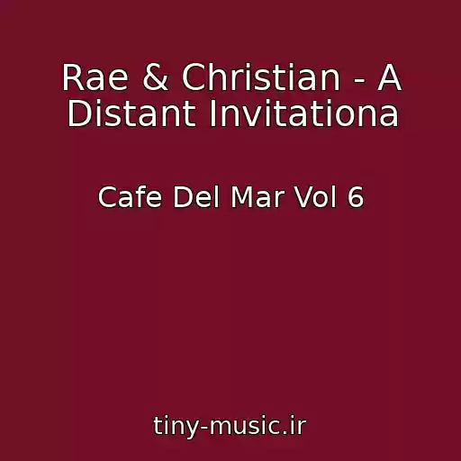کاور آهنگ Rae & Christian - A Distant Invitationa از Cafe Del Mar Vol 6