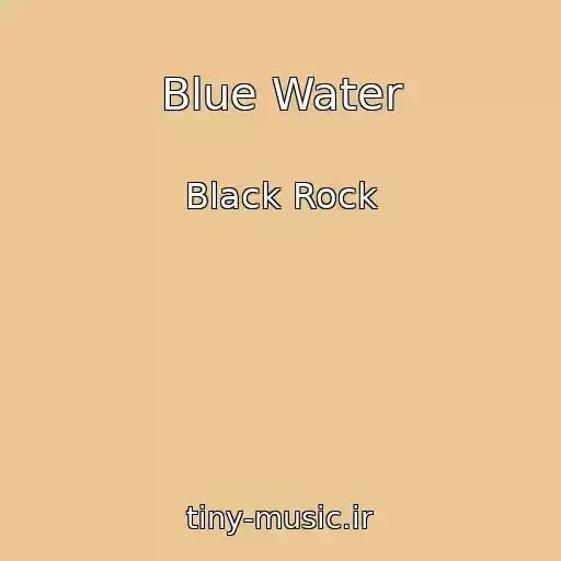 کاور آهنگ Blue Water از Black Rock