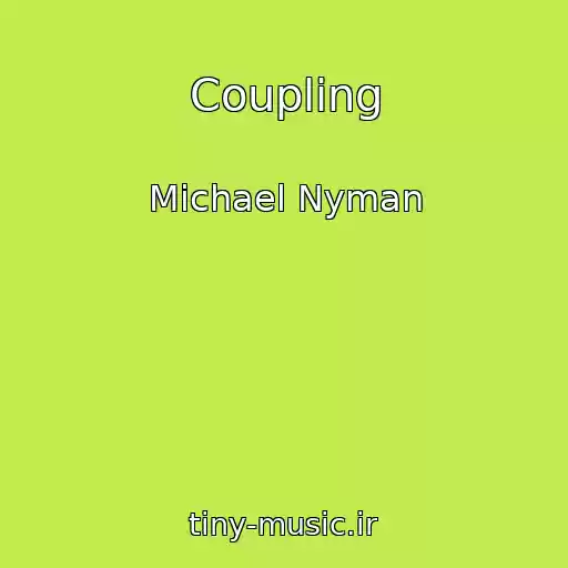 کاور آهنگ Coupling از Michael Nyman