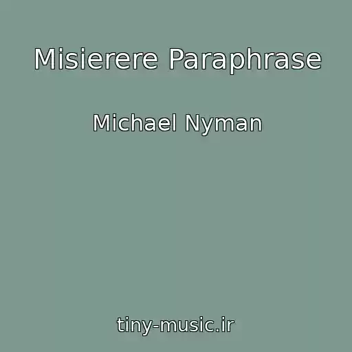 کاور آهنگ Misierere Paraphrase از Michael Nyman