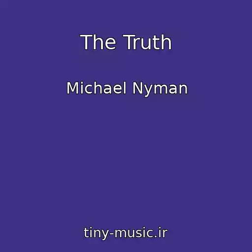 کاور آهنگ The Truth از Michael Nyman