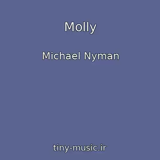 کاور آهنگ Molly از Michael Nyman
