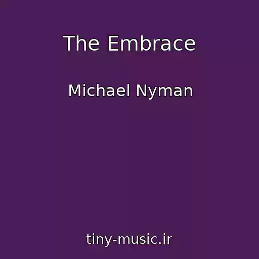 کاور آهنگ The Embrace از Michael Nyman
