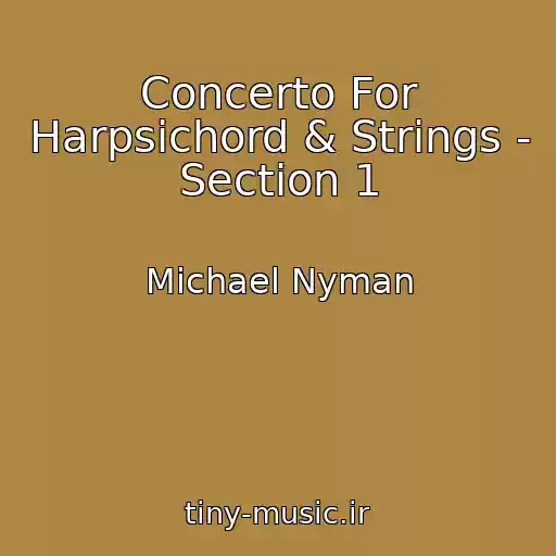 کاور آهنگ Concerto For Harpsichord & Strings - Section 1 از Michael Nyman