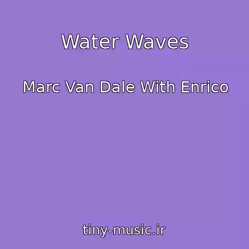 کاور آهنگ Water Waves از Marc Van Dale With Enrico