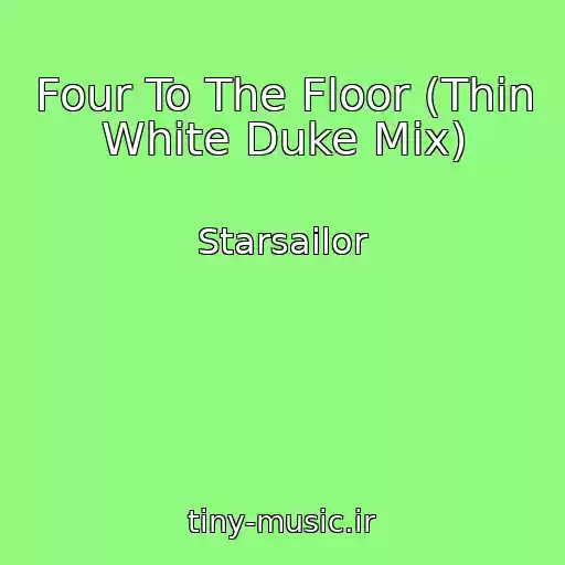 کاور آهنگ Four To The Floor (Thin White Duke Mix) از Starsailor