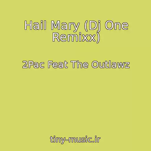 کاور آهنگ Hail Mary (Dj One Remixx) از 2Pac Feat The Outlawz