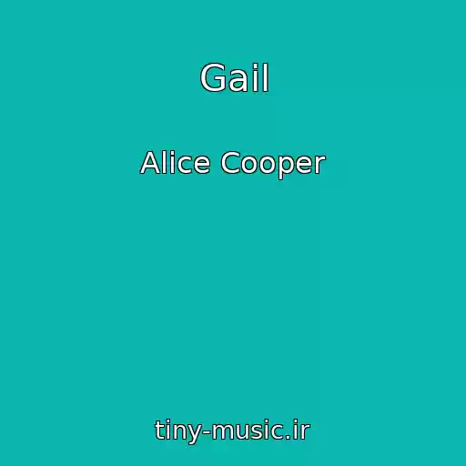 کاور آهنگ Gail از Alice Cooper