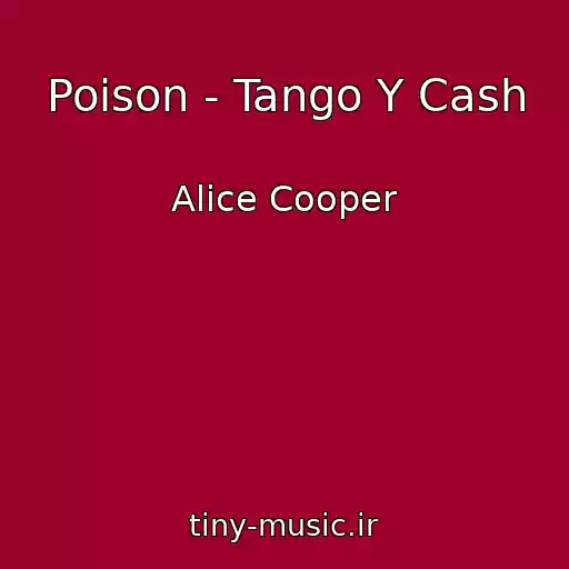 کاور آهنگ Poison - Tango Y Cash از Alice Cooper