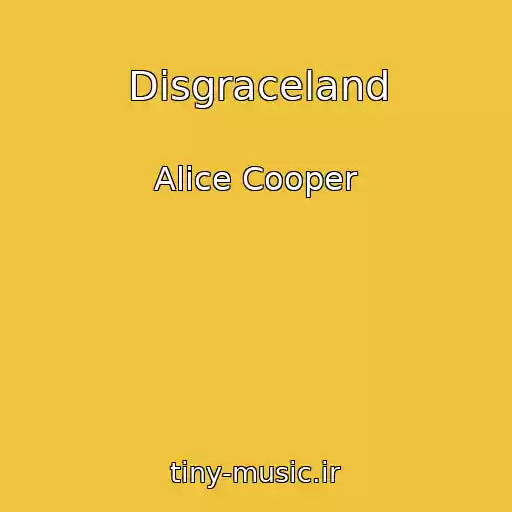 کاور آهنگ Disgraceland از Alice Cooper