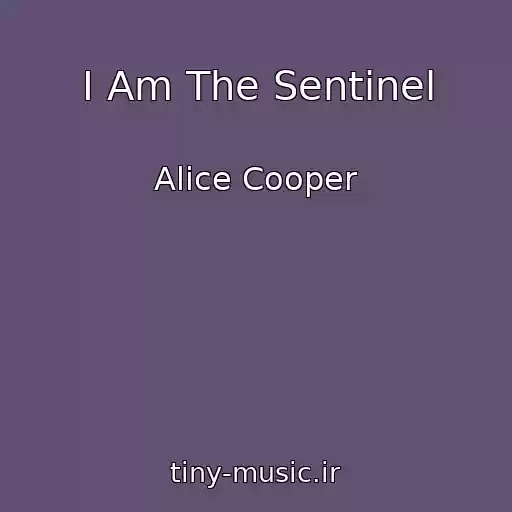 کاور آهنگ I Am The Sentinel از Alice Cooper