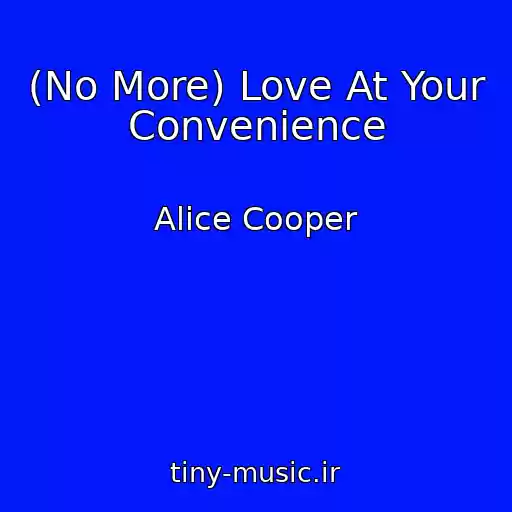 کاور آهنگ (No More) Love At Your Convenience از Alice Cooper