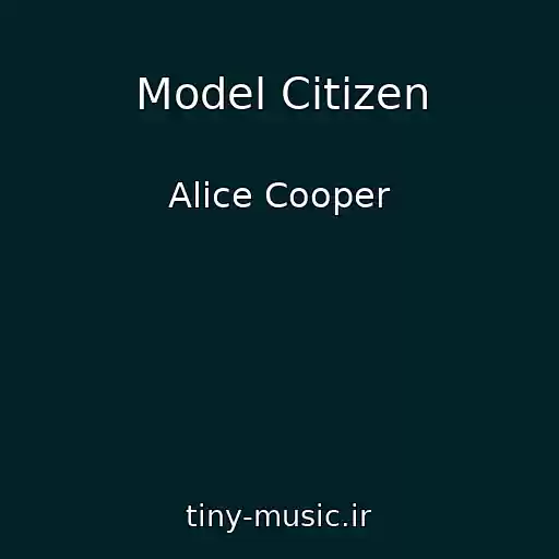 کاور آهنگ Model Citizen از Alice Cooper