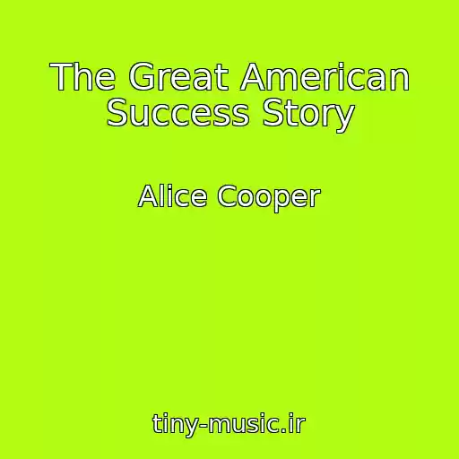 کاور آهنگ The Great American Success Story از Alice Cooper