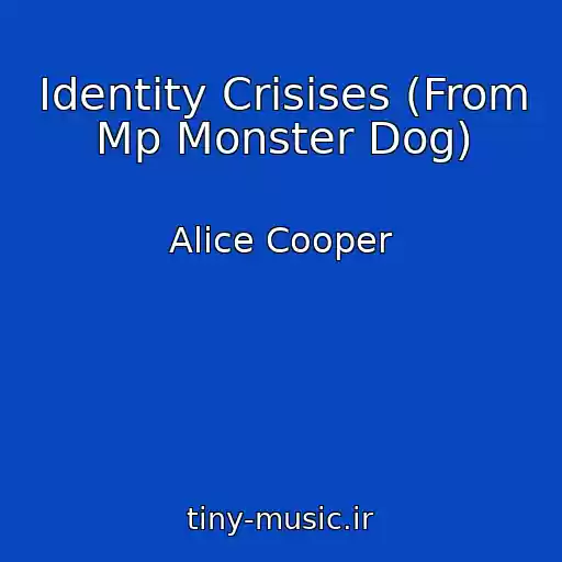 کاور آهنگ Identity Crisises (From Mp Monster Dog) از Alice Cooper