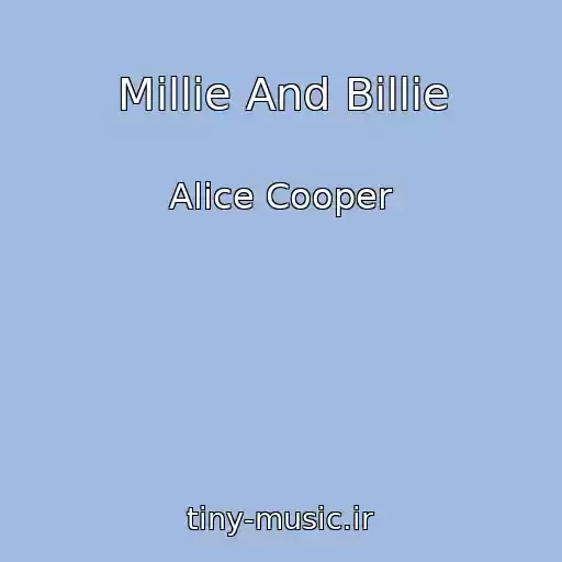 کاور آهنگ Millie And Billie از Alice Cooper