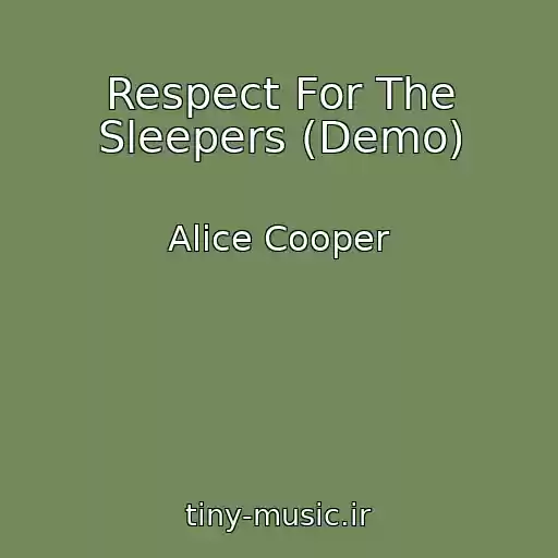 کاور آهنگ Respect For The Sleepers (Demo) از Alice Cooper