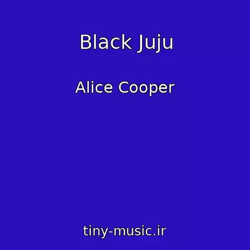 کاور آهنگ Black Juju از Alice Cooper