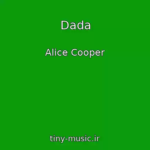 کاور آهنگ Dada از Alice Cooper
