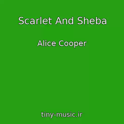 کاور آهنگ Scarlet And Sheba از Alice Cooper