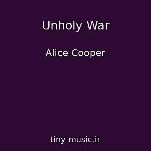 کاور آهنگ Unholy War از Alice Cooper