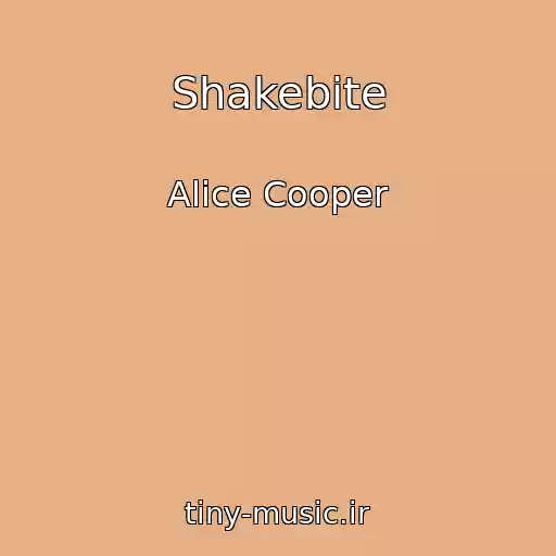 کاور آهنگ Shakebite از Alice Cooper