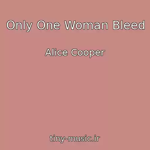 کاور آهنگ Only One Woman Bleed از Alice Cooper