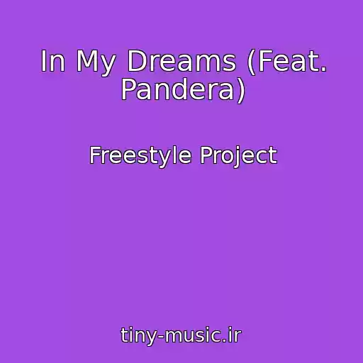 کاور آهنگ In My Dreams (Feat. Pandera) از Freestyle Project