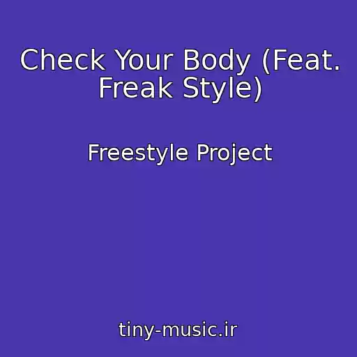 کاور آهنگ Check Your Body (Feat. Freak Style) از Freestyle Project