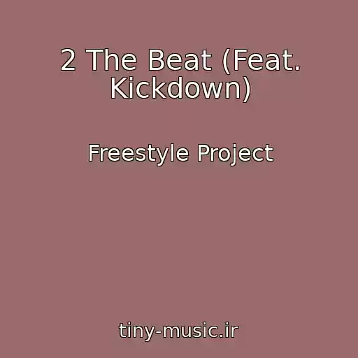 کاور آهنگ 2 The Beat (Feat. Kickdown) از Freestyle Project