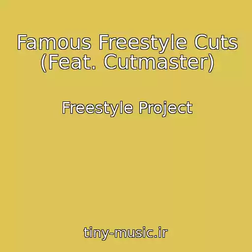 کاور آهنگ Famous Freestyle Cuts (Feat. Cutmaster) از Freestyle Project