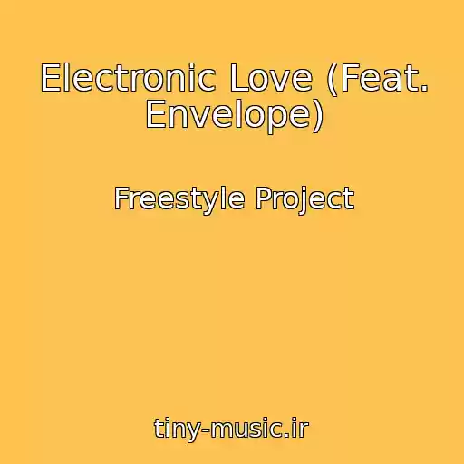 کاور آهنگ Electronic Love (Feat. Envelope) از Freestyle Project