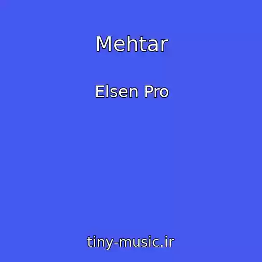 کاور آهنگ Mehtar از Elsen Pro