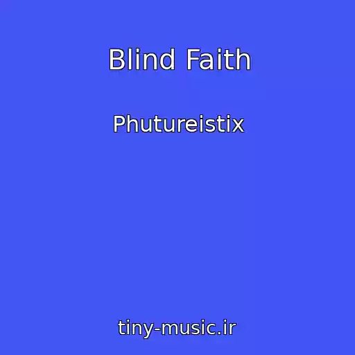 کاور آهنگ Blind Faith از Phutureistix