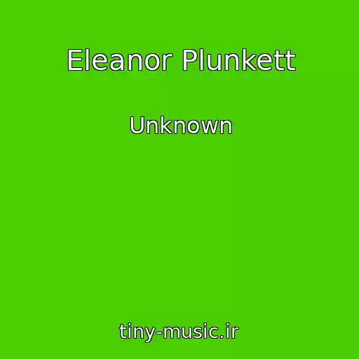 کاور آهنگ Eleanor Plunkett از Unknown