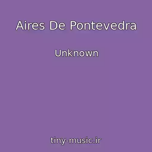 کاور آهنگ Aires De Pontevedra از Unknown