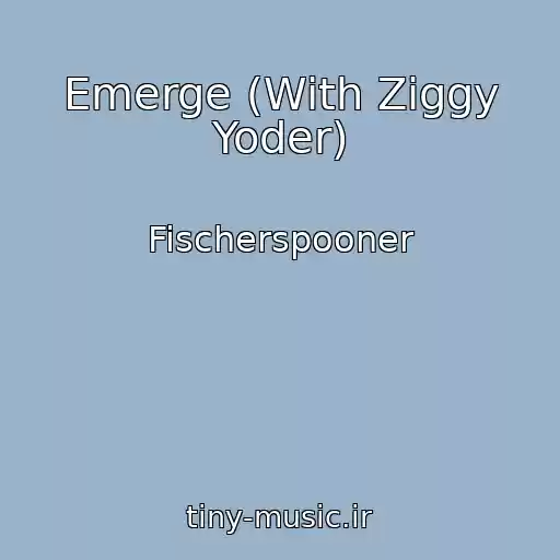 کاور آهنگ Emerge (With Ziggy Yoder) از Fischerspooner