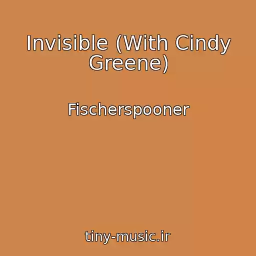 کاور آهنگ Invisible (With Cindy Greene) از Fischerspooner