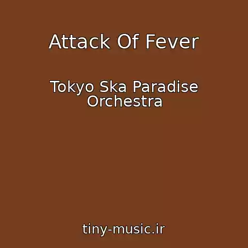 کاور آهنگ Attack Of Fever از Tokyo Ska Paradise Orchestra