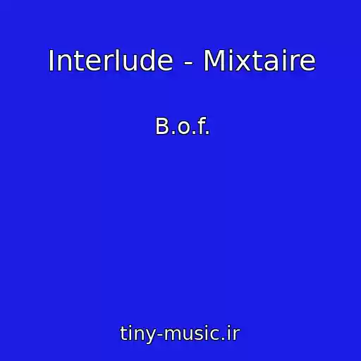 کاور آهنگ Interlude - Mixtaire از B.o.f.