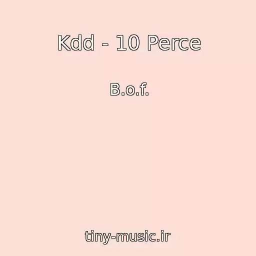 کاور آهنگ Kdd - 10 Perce از B.o.f.
