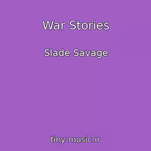 کاور آهنگ War Stories از Slade Savage