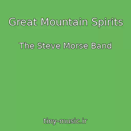 کاور آهنگ Great Mountain Spirits از The Steve Morse Band