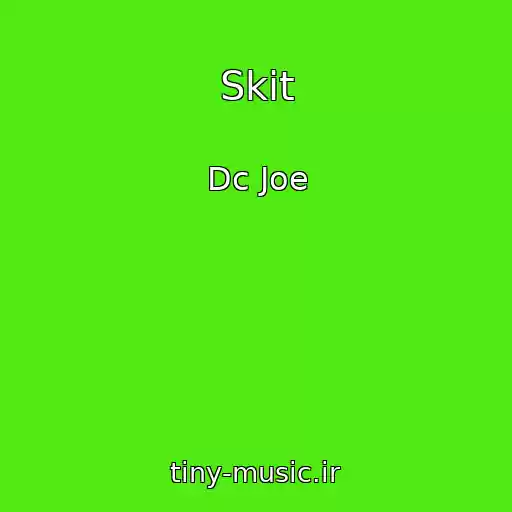 کاور آهنگ Skit از Dc Joe