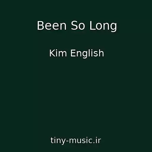 کاور آهنگ Been So Long از Kim English