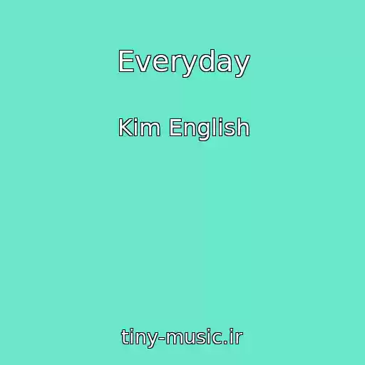 کاور آهنگ Everyday از Kim English