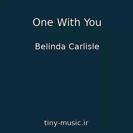 کاور آهنگ One With You از Belinda Carlisle