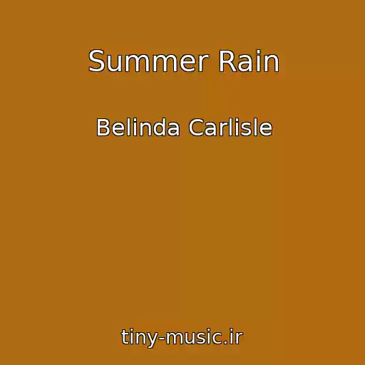 کاور آهنگ Summer Rain از Belinda Carlisle